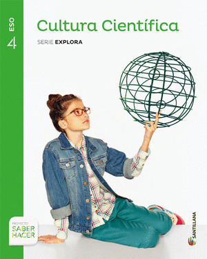 CULTURA CIENTIFICA 4 ESO SABER HACER