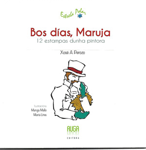 BOS DIAS. MARUJA. 12 ESTAMPAS DUNHA PINTORA