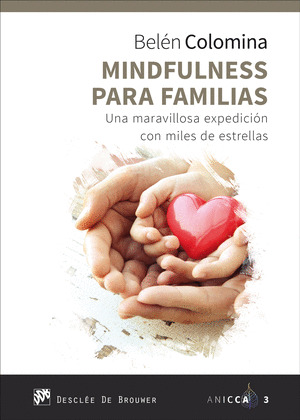 MINDFULNESS PARA FAMILIAS. UNA MARAVILLOSA EXPEDICION CON MILES DE ESTRELLAS