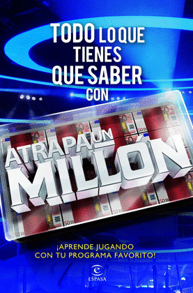 TODO LO QUE TIENES QUE SABER CON ATRAPA UN MILLON