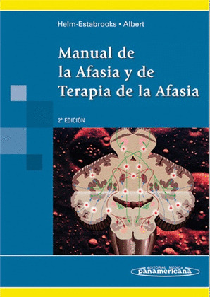 MANUAL DE LA AFASIA Y TERAPIA DE LA AFASIA (2ª EDICION)