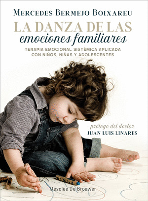 LA DANZA DE LAS EMOCIONES FAMILIARES. TERAPIA EMOCIONAL SISTEMICA APLICADA CON N