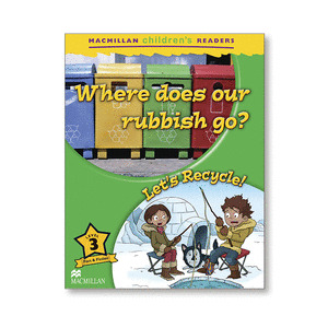 MCHR 3 WHERE DOES OUR RUBBISH GO? / RECYCLING