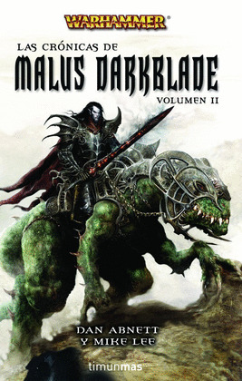 LAS CRONICAS DE MALUS DARKBLADE VOL. II