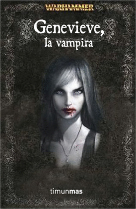 GENEVIEVE, LA VAMPIRA (WRHAMMER)