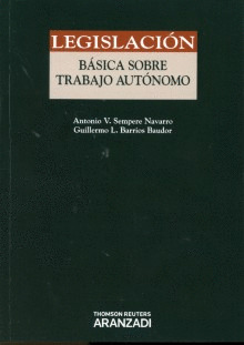 LEGISLACIÓN BÁSICA SOBRE TRABAJO AUTÓNOMO (1ª ED-2012)