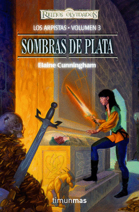 SOMBRAS DE PLATA (REINOS OLVIDADOS. LOS ARPISTAS, 3)