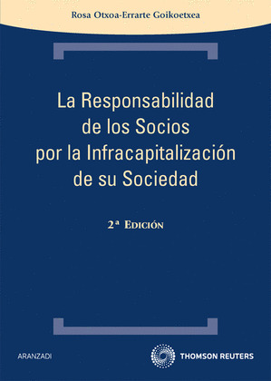 LA RESPONSABILIDAD DE LOS SOCIOS POR LA INFRACAPITALIZACIÓN DE SU SOCIEDAD