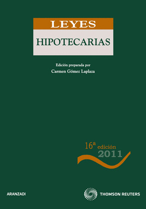LEYES HIPOTECARIAS 16ªED. 2011