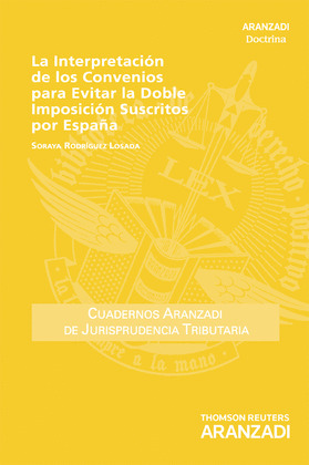 LA INTERPRETACIÓN DE LOS CONVENIOS PARA EVITAR LA DOBLE IMPOSICIÓN SUSCRITOS POR