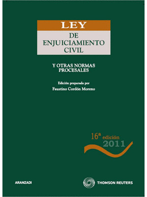 LEY DE ENJUICIAMIENTO CIVIL Y OTRAS NORMAS PROCESALES (16ª EDICION 2011)