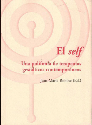 EL SELF. UNA POLIFONÍA DE TERAPEUTAS GESTÁKTICOS CONTEMPORÁNEOS