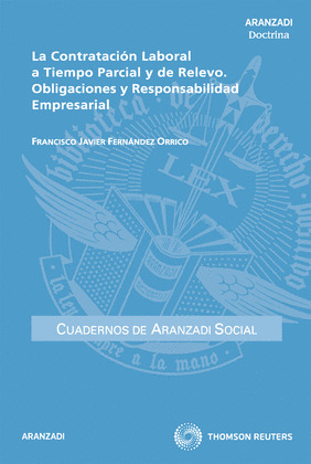 LA CONTRATACIÓN LABORAL A TIEMPO PARCIAL Y DE RELEVO. OBLIGACIONES Y RESPONSABIL