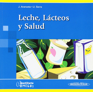 LECHE, LACTEOS Y SALUD