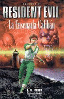 RESIDENT EVIL 2. LA ENSENADA CALIBAN