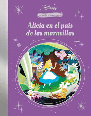 ALICIA EN EL PAÍS DE LAS MARAVILLAS, LA MAGIA DE UN CLASICO