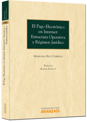 EL PAGO ELECTRÓNICO EN INTERNET: ESTRUCTURA OPERATIVA Y RÉGIMEN JURÍDICO