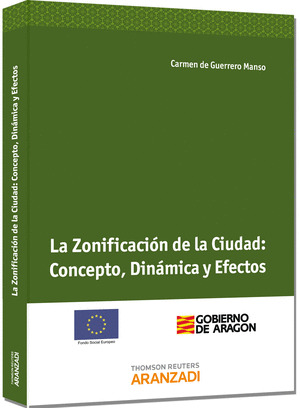 LA ZONIFICACION DE LA CIUDAD: CONCEPTO, DINAMICA Y EFECTOS