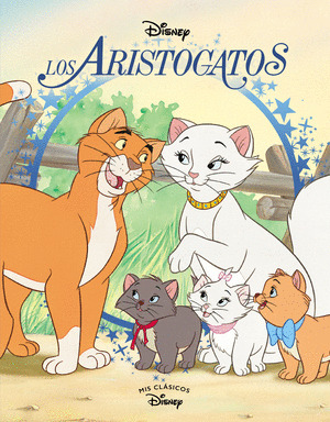 ARISTOGATOS, LOS (MIS CLÁSICOS DISNEY)