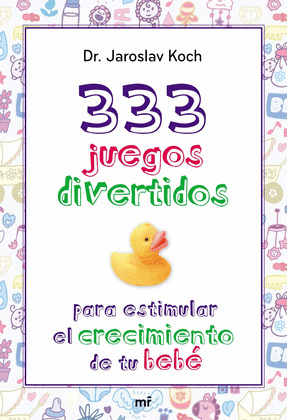 333 JUEGOS DIVERTIDOS PARA ESTIMULAR EL CRECIMIENTO DE TU BEBÉ