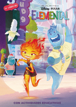 ELEMENTAL (DISNEY-PIXAR. EL LIBRO DE LA PELÍCULA)
