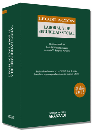 LEGISLACION LABORAL Y DE SEGURIDAD SOCIAL (20ª EDICION, 2012)