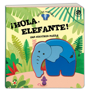 ¡HOLA, ELEFANTE! UNA HISTORIA CON PUZLE