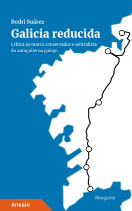 GALICIA REDUCIDA: CRÍTICA AO MARCO CONSERVADOR