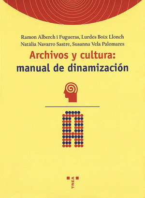 ARCHIVOS Y CULTURA: MANUAL DE DINAMIZACION