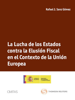 LA LUCHA DE LOS ESTADOS CONTRA LA ELUSIÓN FISCAL EN EL CONTEXTO DE LA UNIÓN EURO