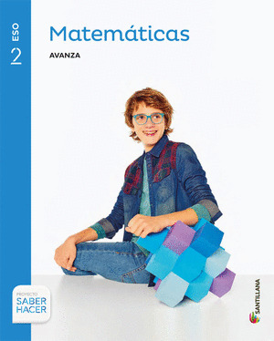 MATEMATICAS, SERIE AVANZA, 2º ESO. SABER HACER