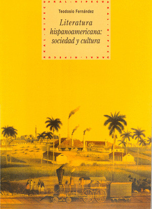 LITERATURA HISPANOAMERICANA: SOCIEDAD Y CULTURA