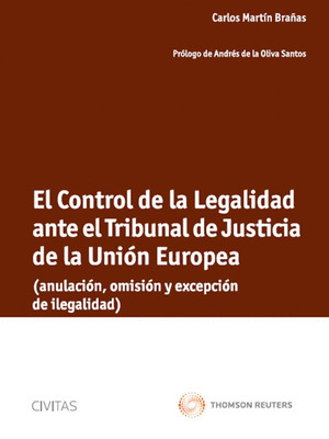 EL CONTROL DE LA LEGALIDAD ANTE EL TRIBUNAL DE JUSTICIA DE LA UNION EUROPEA