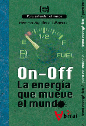 ON - OFF. LA ENERGIA QUE MUEVE EL MUNDO