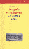 ORTOGRAFIA Y ORTOTIPOGRAFIA DEL ESPAÑOL ACTUAL