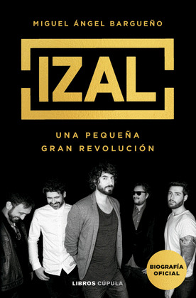 IZAL (BIOGRAFÍA OFICIAL)