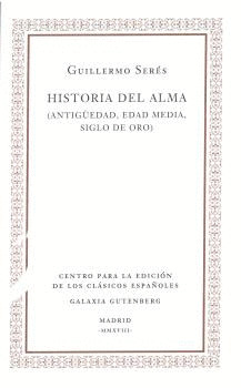 HISTORIA DEL ALMA (ANTIGÜEDAD, EDAD MEDIA, SIGLO DE ORO).