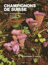 CHAMPIGNONS DE SUISSE TOME 2 CHAMPIGNONS SANS LAMES