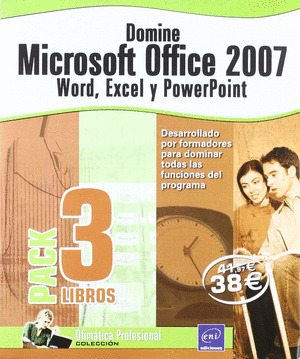 DOMINE MICROSOFT OFFICE 2007 (PACK 3 LIBROS)