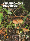 CHAMPIGNONS DE SUISSE TOME 4 CHAMPIGNONS A LAMES 2EME PARTIE