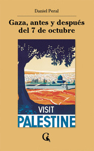 GAZA, ANTES Y DESPUÉS DEL 7 DE OCTUBRE