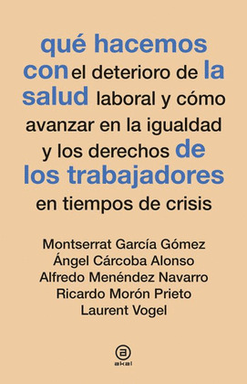 QUÉ HACEMOS CON LA SALUD DE LOS TRABAJADORES