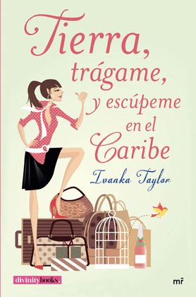 TIERRA, TRÁGAME Y ESCÚPEME EN EL CARIBE