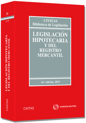 LEGISLACION HIPOTECARIA Y DEL REGISTRO MERCANTIL (DÚO, PAPEL + E-BOOK)(34ª EDICIÓN, 2013)