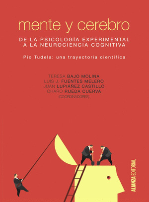 MENTE Y CEREBRO: DE LA PSICOLOGIA EXPERIMENTAL A LA NEUROCIENCIA COGNITIVA