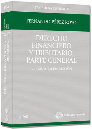 DERECHO FINANCIERO Y TRIBUTARIO. PARTE GENERAL (23ª EDICIÓN, 2013)