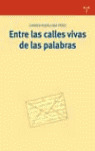 ENTRE LAS CALLES VIVAS DE LAS PALABRAS