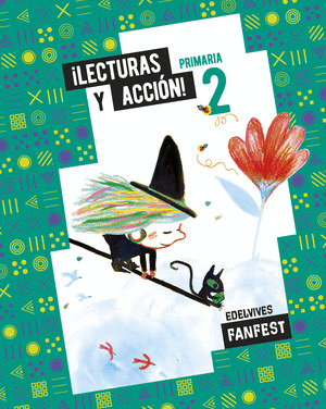 PROYECTO: FANFEST.  2 PRIMARIA - ANTOLOGIA. ¡LECTURAS Y ACCIÓN!