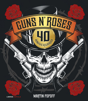 GUNS N' ROSES. 40 ANIVERSARIO