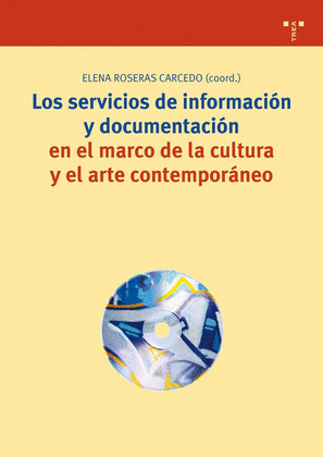 LOS SERVICIOS DE INFORMACIÓN Y DOCUMENTACIÓN EN EL MARCO DE LA CULTURA Y EL ARTE